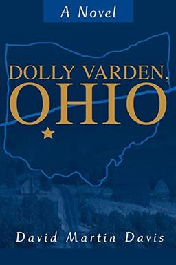 Dolly Varden, Ohio: A Novel