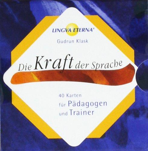 Die Kraft der Sprache: 40 Karten für Pädagogen und Trainer