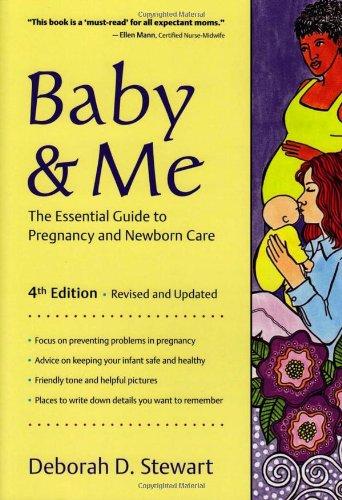 Baby & Me: The Essential Guide to Pregnancy and Newborn Care