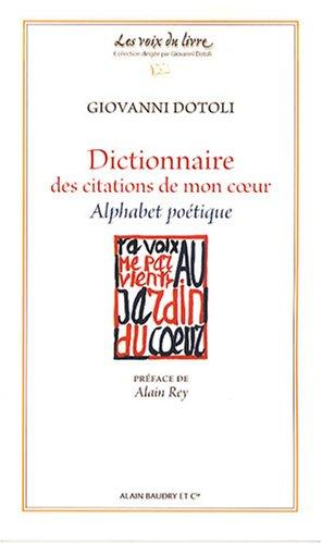 Dictionnaire des citations de mon coeur : alphabet poétique