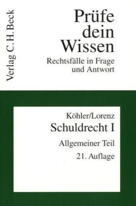 Schuldrecht I: Allgemeiner Teil: Rechtsstand: April 2009