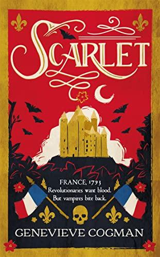 Scarlet: the Sunday Times bestselling historical romp and vampire-themed retelling of the Scarlet Pimpernel (The Scarlet Revolution, 1)