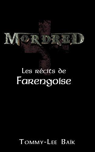 Mordred : Les Récits de Farengoise