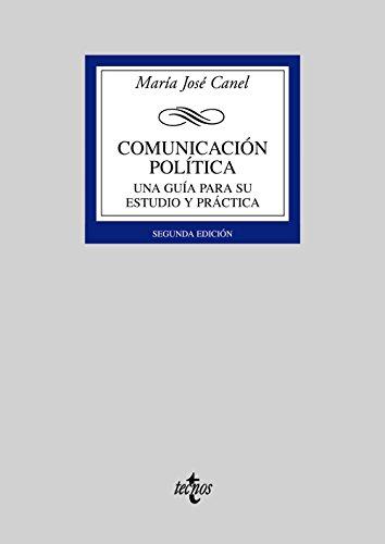 Comunicación política : una guía para su estudio y práctica (Derecho - Biblioteca Universitaria de Editorial Tecnos)