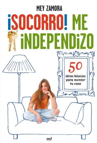 ¡Socorro! me independizo : 50 ideas báscas para montar tu casa (Manuales Practicos (m.Roca))