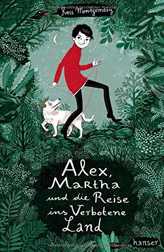 Alex, Martha und die Reise ins Verbotene Land