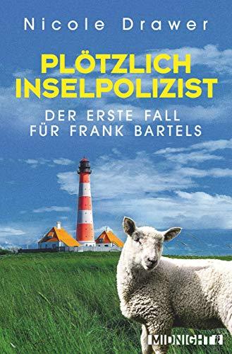 Plötzlich Inselpolizist: Der erste Fall für Frank Bartels