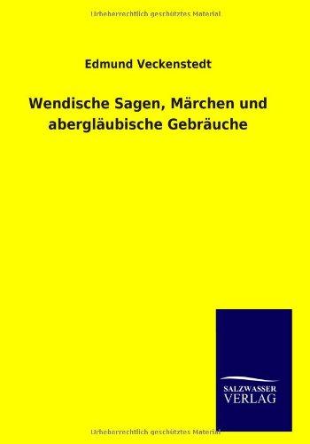 Wendische Sagen, Märchen und abergläubische Gebräuche: Erlebtes aus Westafrika