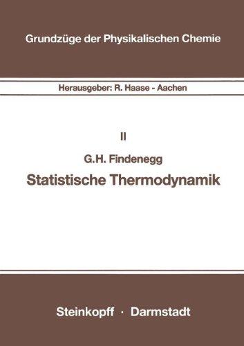 Statistische Thermodynamik (Grundzüge der Physikalischen Chemie in Einzeldarstellungen)