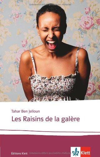 Les Raisins de la galère: Lektüren Französisch