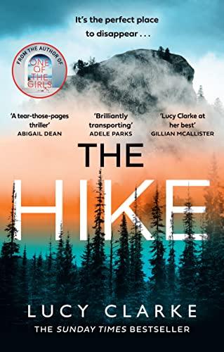 The Hike: The brand new gripping, twisty crime thriller novel for 2023 from the Sunday Times bestselling author of One of the Girls