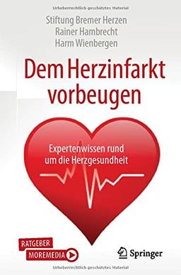 Dem Herzinfarkt vorbeugen: Expertenwissen rund um die Herzgesundheit