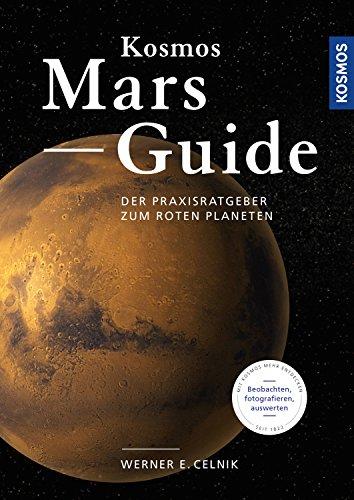 Kosmos Mars-Guide: Der Praxisratgeber zum roten Planeten