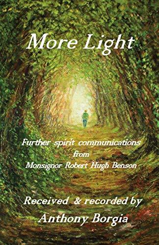 More Light: further spirit communications from Monsignor Robert Hugh Benson