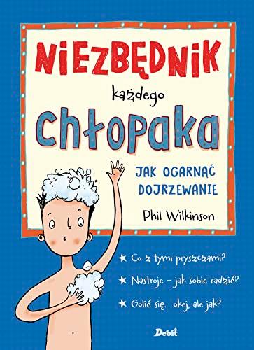 Niezbędnik każdego chłopaka: Jak ogarnąć dojrzewanie