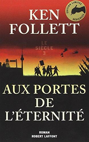 Le siècle. Vol. 3. Aux portes de l'éternité