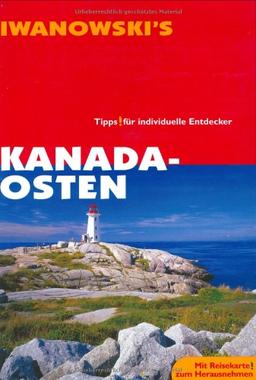 Kanada - Osten. Tipps für individuelle Entdecker