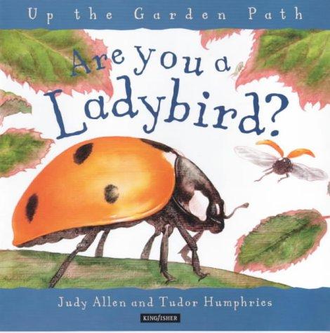 Are You a Ladybird? (Up the Garden Path S.)