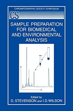 Sample Preparation for Biomedical and Environmental Analysis (The Chromatographic Society Symposium Series)