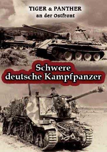 Schwere deutsche Kampfpanzer - TIGER & PANTHER an der Ostfront