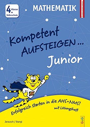 Kompetent Aufsteigen Junior Mathematik 4. Klasse VS: 4. Klasse Volksschule