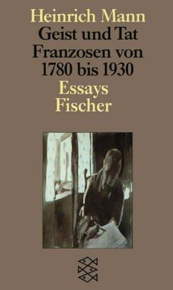 Geist und Tat: Franzosen 1780-1930 Essays