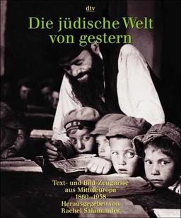 Die jüdische Welt von gestern 1860-1938