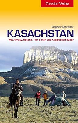 Kasachstan: Mit Almaty, Astana, Tien Schan und Kaspischem Meer (Trescher-Reihe Reisen)