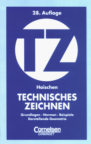 Technisches Zeichnen: Grundlagen, Normen, Beispiele, Darstellende Geometrie