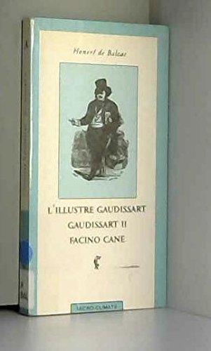 L'Illustre Gaudissart. Gaudissart II. Facino Cane