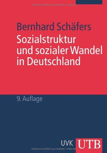 Sozialstruktur und sozialer Wandel in Deutschland