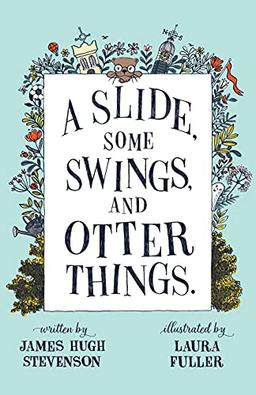 A Slide, some Swings, and Otter Things. (Lotta Otter, Band 1)