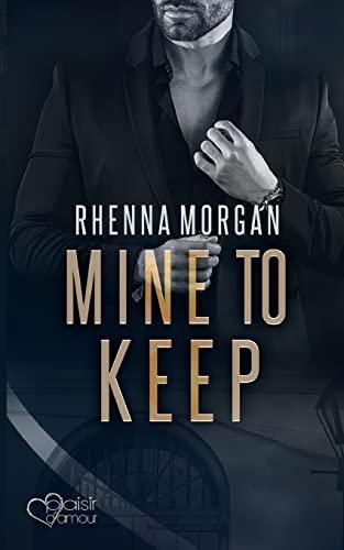 NOLA Knights: Mine to Keep (Haven Brotherhood Spin-off, 3)