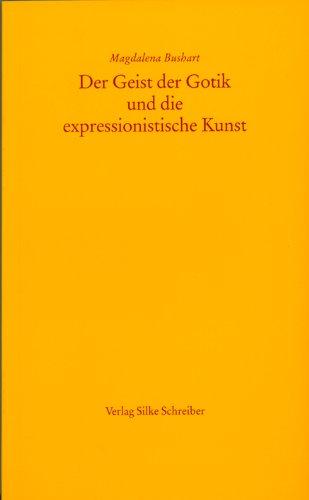 Der Geist der Gotik und die expressionistische Kunst