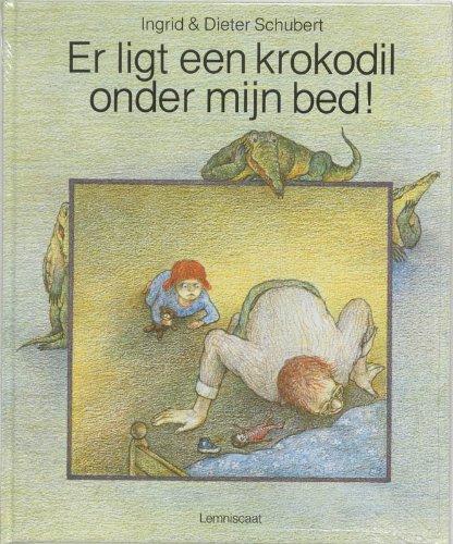 Er ligt een krokodil onder mijn bed! / druk 1