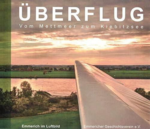 Überflug: Vom Mettmer zum Kiebitzsee - Emmerich im Luftbild