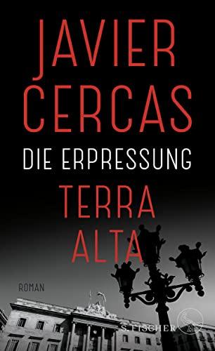 Die Erpressung: Roman (Terra-Alta-Trilogie, Band 2)