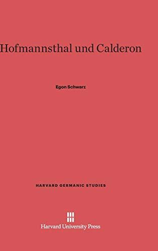 Hofmannsthal und Calderon (Harvard Germanic Studies, Band 3)