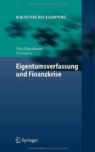 Eigentumsverfassung und Finanzkrise (Bibliothek des Eigentums)