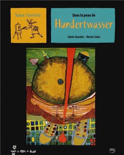 Dans la peau de Hundertwasser