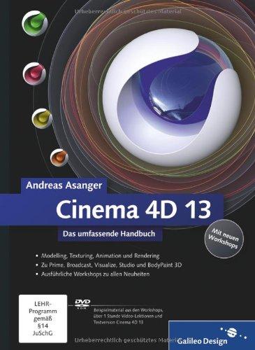 Cinema 4D 13: Das umfassende Handbuch (Galileo Design)