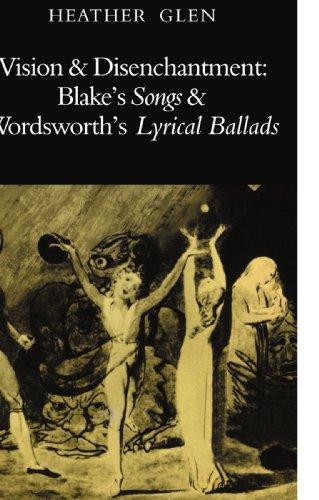 Vision and Disenchantment: Blake's Songs and Wordsworth's Lyrical Ballads (Cambridge Paperback Library): Blake's Songs and Wordsworth's Lyrical Ballards