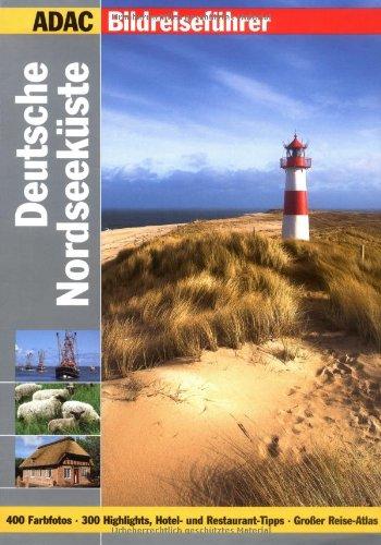 ADAC Reiseführer premium Nordseeküste: 300 Highlights, Hotel- und Restaurant-Tipps . Großer Reise-Atlas (ADAC Bildreiseführer)