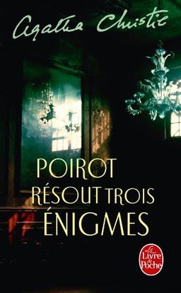 Poirot résout trois énigmes : trois nouvelles