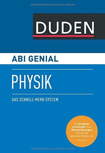 Abi genial Physik: Das Schnell-Merk-System (Duden SMS - Schnell-Merk-System)