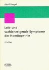 Leit- und wahlanzeigende Symptome der Homöopathie