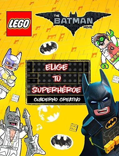 Lego Batman. Cuaderno creativo : elige tu superhéroe