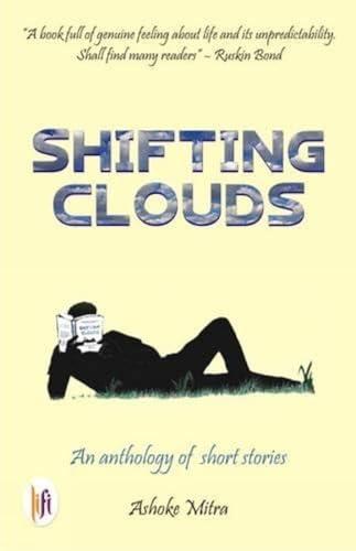 Shifting Clouds: An Anthology of Short Stories