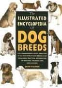 The Illustrated Encyclopedia of Dog Breeds (Illustrated Encyclopedias (Booksales Inc))