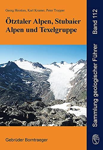 Ötztaler Alpen, Stubaier Alpen und Texelgruppe (Sammlung geologischer Führer)